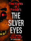 Cover image for Silver Eyes (Five Nights at Freddy's #1)